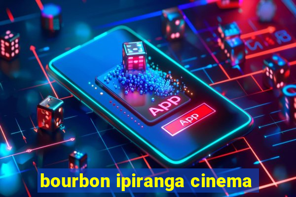 bourbon ipiranga cinema